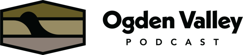 Ogden Valley Podcast